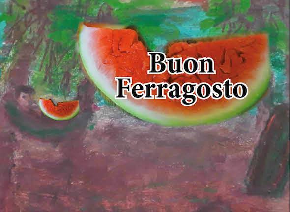 Buon Ferragosto!